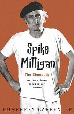Spike Milligan by Humphrey Carpenter
