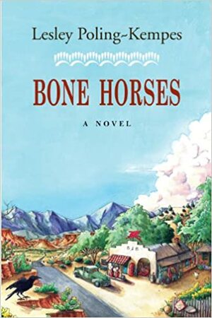 Bone Horses by Lesley Poling-Kempes