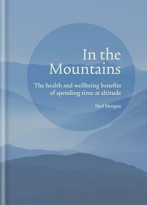 In the Mountains by Ned Morgan