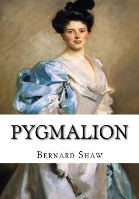 Pygmalion by George Bernard Shaw