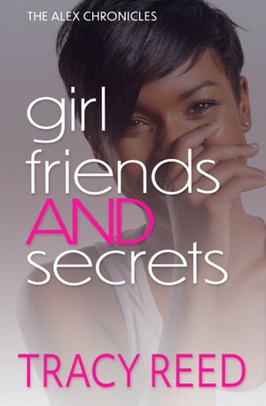 Girlfriends & Secrets by Tracy Reed