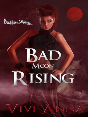 Bad Moon Rising by Vivi Anna