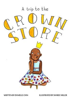 A Trip to the Crown Store: Bald is Beautiful by Danielle Chin