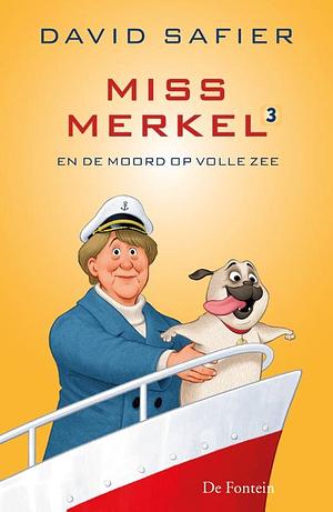 Miss Merkel en de moord op volle zee by David Safier