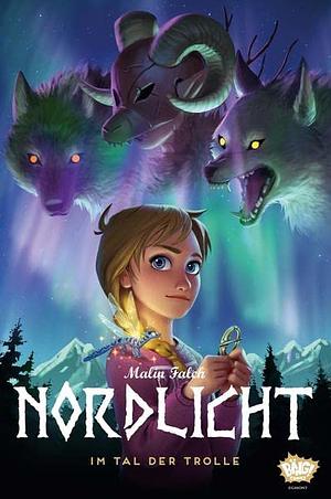 Nordlicht 01: Im Tal der Trolle by Malin Falch