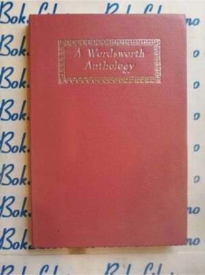 A Wordsworth Anthology by William Wordsworth