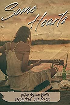 Some Hearts by Robyn Elyse