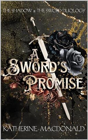 A Sword's Promise by Katherine Macdonald