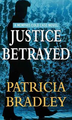 Justice Betrayed by Patricia Bradley