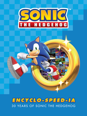 Sonic the Hedgehog Encyclo-Speed-Ia by Ian Flynn, Sega