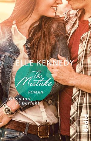 The Mistake - Niemand ist perfekt by Elle Kennedy