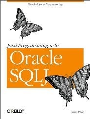 Java Programming with Oracle SQLJ by Jason Price