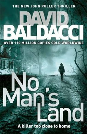 No Man's Land: John Puller Series by David Baldacci