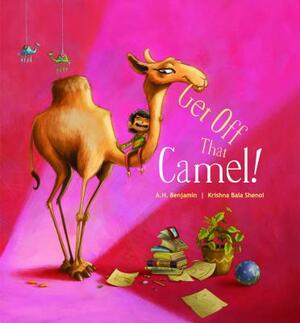 Get Off That Camel! by A.H. Benjamin
