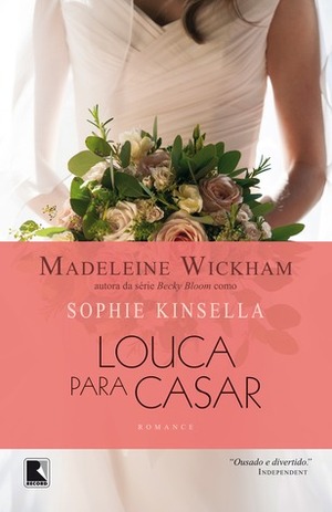 Louca para Casar by Madeleine Wickham
