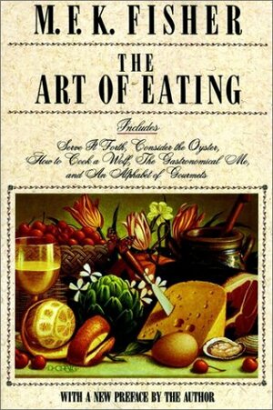 The Art of Eating by M.F.K. Fisher