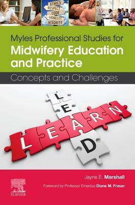 Myles Professional Studies for Midwifery Education and Practice: Concepts and Challenges by Jayne E. Marshall