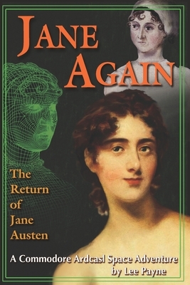 Jane Again: The Return of Jane Austen by Lee Payne