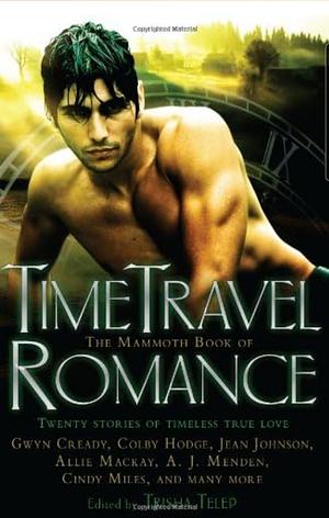 The Mammoth Book of Time Travel Romance by Trisha Telep