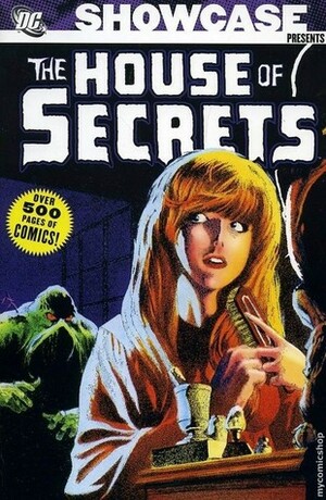 Showcase Presents: The House of Secrets, Vol. 1 by Bill Draut, Dick Giordano, Werner Roth, Mike Friedrich, Marv Wolfman, Gerry Conway, Jerry Grandenetti