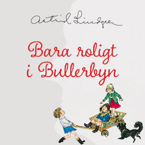 Bara roligt i Bullerbyn by Astrid Lindgren