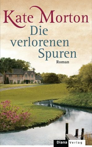 Die verlorenen Spuren by Kate Morton