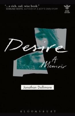 Desire: A Memoir by John Schad, Katharine Craik, Joanna Picciotto, Jonathan Dollimore, Liliana Loofbourow, Simon Palfrey