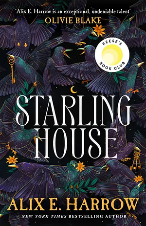 Starling House by Alix E. Harrow