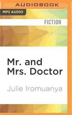 Mr. and Mrs. Doctor by Julie Iromuanya