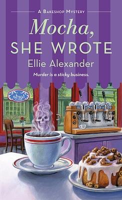 Mocha, She Wrote by Ellie Alexander