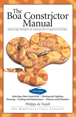 Boa Constrictor Manual by Philippe De Vosjoli, Roger Klingenberg, Jeff Ronne