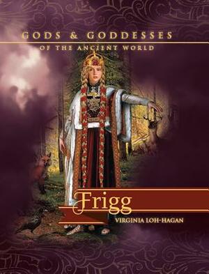 Frigg by Virginia Loh-Hagan