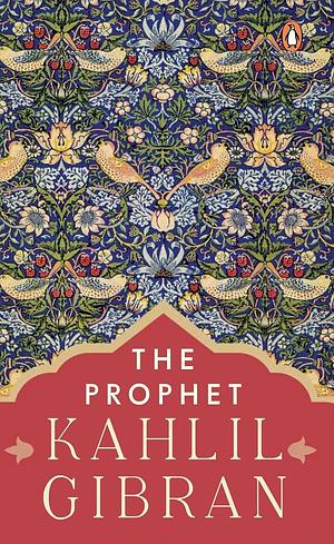 The Prophet by Kahlil Gibran