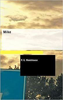 Mike by P.G. Wodehouse