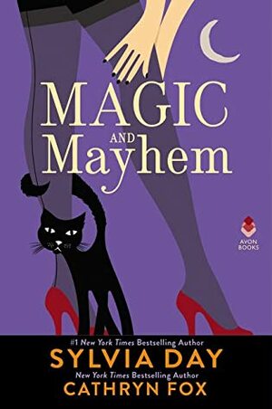 Magic and Mayhem by Sylvia Day, Cathryn Fox