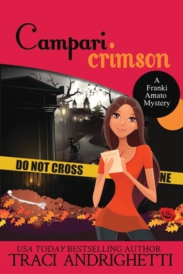 Campari Crimson LARGE PRINT: A Private Investigator Comedy Mystery by Traci Andrighetti