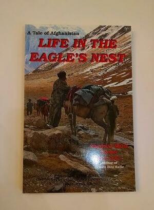 Life in the Eagle's Nest: A Tale of Afghanistan by A. L. O. E.
