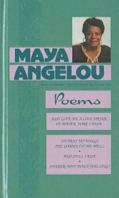 Maya Angelou: Poems by Maya Angelou