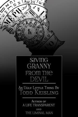 Saving Granny from the Devil by Todd Keisling