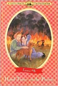 Hard Times on the Prairie by Renée Graef, Laura Ingalls Wilder