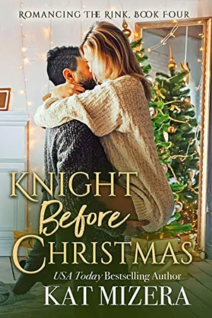 Knight Before Christmas by Kat Mizera