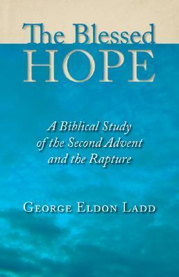 Blessed Hope by George Eldon Ladd