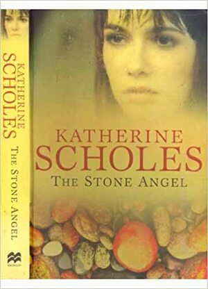 The Stone Angel by Katherine Scholes