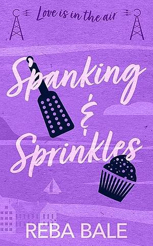Spanking and Sprinkles by Reba Bale