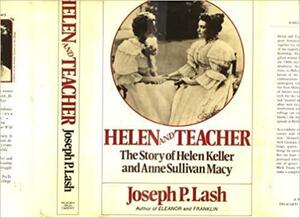 Helen and Teacher by Joseph P. Lash