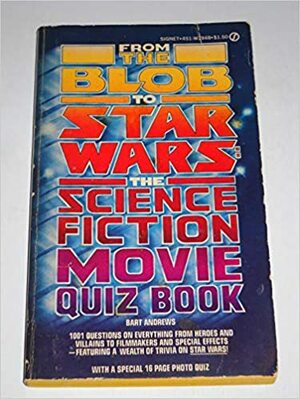 From the Blob to Star Wars by Bart Andrews