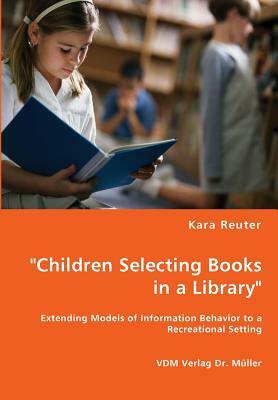 Children Selecting Books in a Library by Kara Reuter