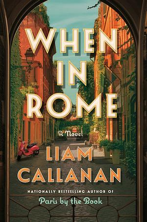 When in Rome by Liam Callanan