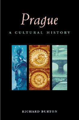 Prague: A Cultural and Literary History by Richard D.E. Burton