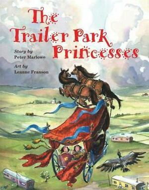 The Trailer Park Princesses by Pete Marlowe